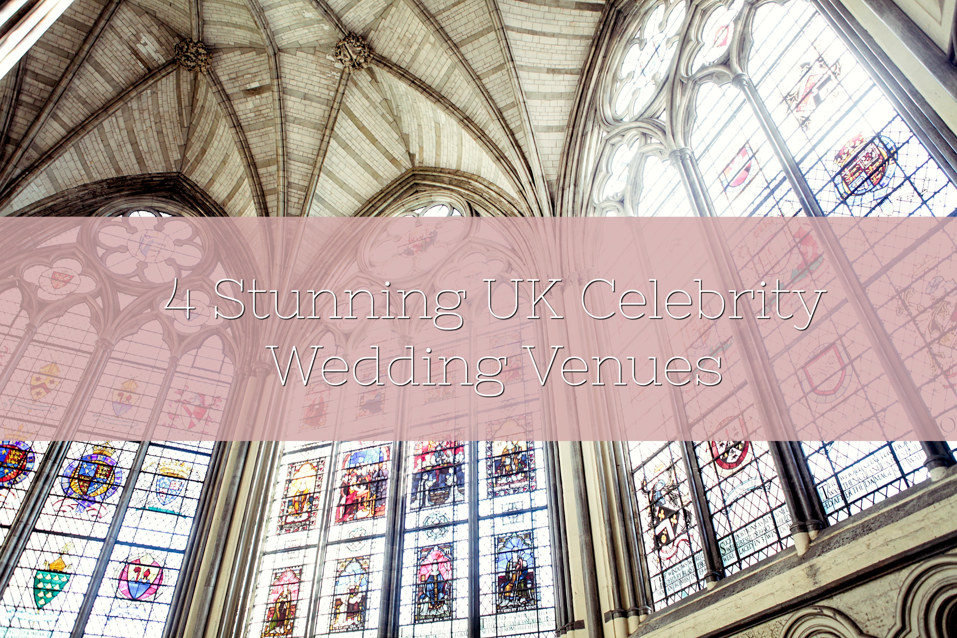 4 Stunning UK Celebrity Wedding Venues